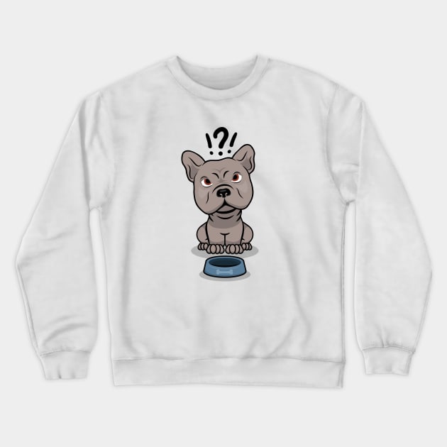 Feed me already! Cartoon Dog Food Bowl Crewneck Sweatshirt by Wolfkin Design